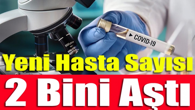 Yeni hasta sayısı 2 bini aştı