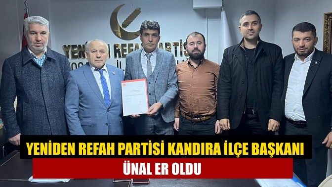 Yeniden Refah Partisi Kandıra İlçe Başkanı Ünal Er oldu