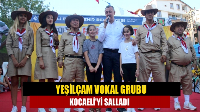 Yeşilçam Vokal Grubu Kocaeliyi salladı