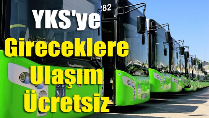 YKS'ye Gireceklere Ulaşım Ücretsiz