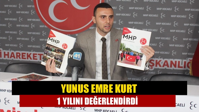 Yunus Emre Kurt 1 yılını değerlendirdi