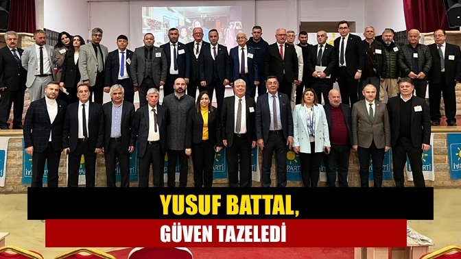 Yusuf Battal, güven tazeledi