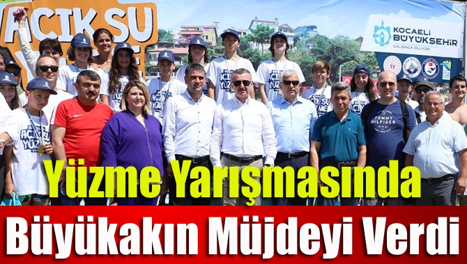 Yüzme yarışmasında Büyükakın müjdeyi verdi