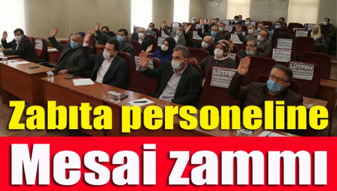 Zabıta personeline mesai zammı