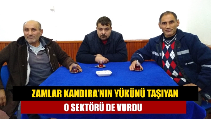 Zamlar Kandıra’nın yükünü taşıyan o sektörü de vurdu