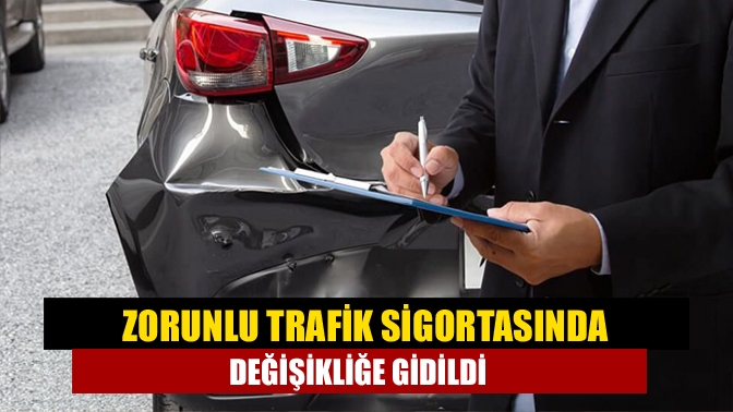 Zorunlu trafik sigortasında değişikliğe gidildi