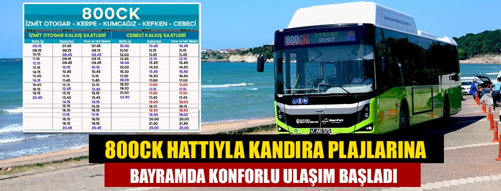800CK Hattıyla Kandıra Plajlarına Bayramda Konforlu Ulaşım Başladı