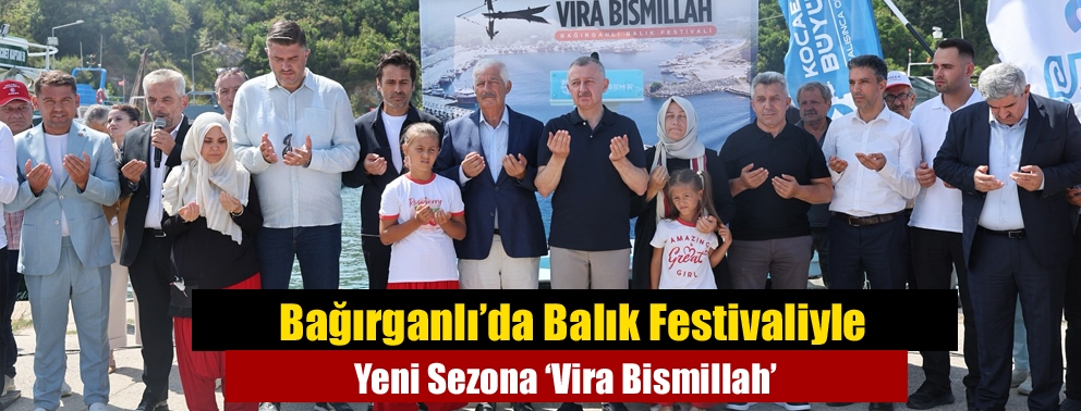 Bağırganlı’da Balık Festivaliyle Yeni Sezona ‘Vira Bismillah’