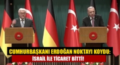 Cumhurbaşkanı Erdoğan noktayı koydu: İsrail ile ticaret bitti!