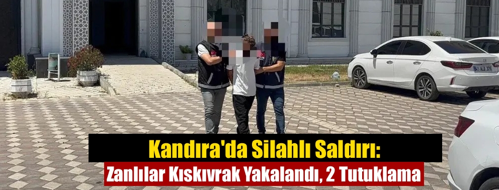 Kandıra'da Silahlı Saldırı: Zanlılar Kıskıvrak Yakalandı, 2 Tutuklama