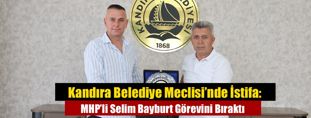 Kandıra Belediye Meclisi’nde İstifa: MHP’li Selim Bayburt Görevini Bıraktı