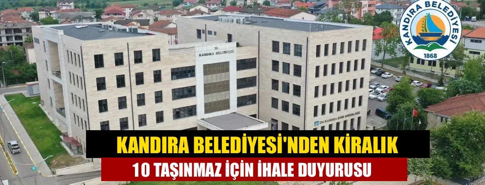 Kandıra Belediyesi'nden Kiralık 10 Taşınmaz İçin İhale Duyurusu