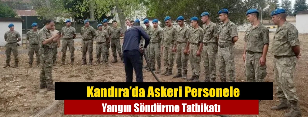Kandıra’da Askeri Personele Yangın Söndürme Tatbikatı