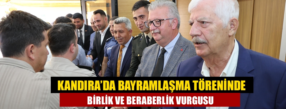 Kandıra’da Bayramlaşma Töreninde Birlik ve Beraberlik Vurgusu