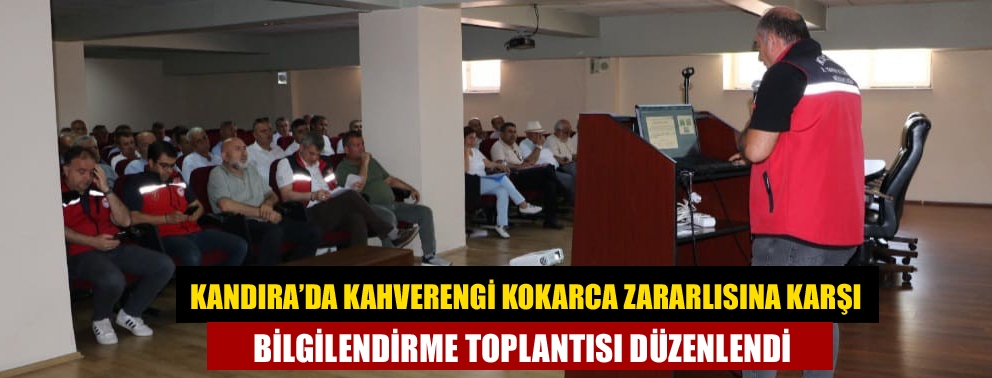 Kandıra’da Kahverengi Kokarca Zararlısına Karşı Bilgilendirme Toplantısı Düzenlendi