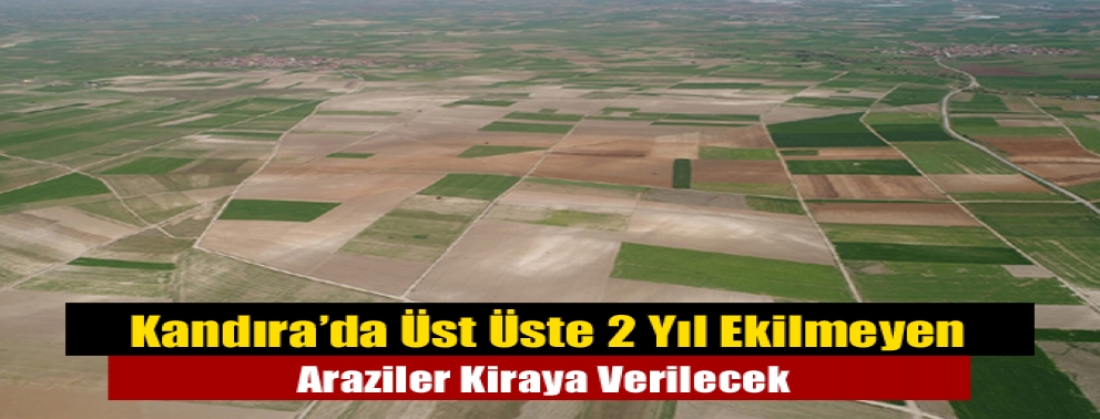 Kandıra’da Üst Üste 2 Yıl Ekilmeyen Araziler Kiraya Verilecek