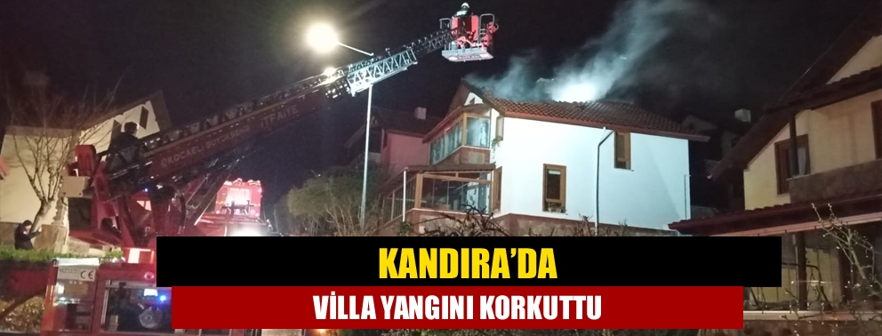 Kandıra’da Villa Yangını Korkuttu