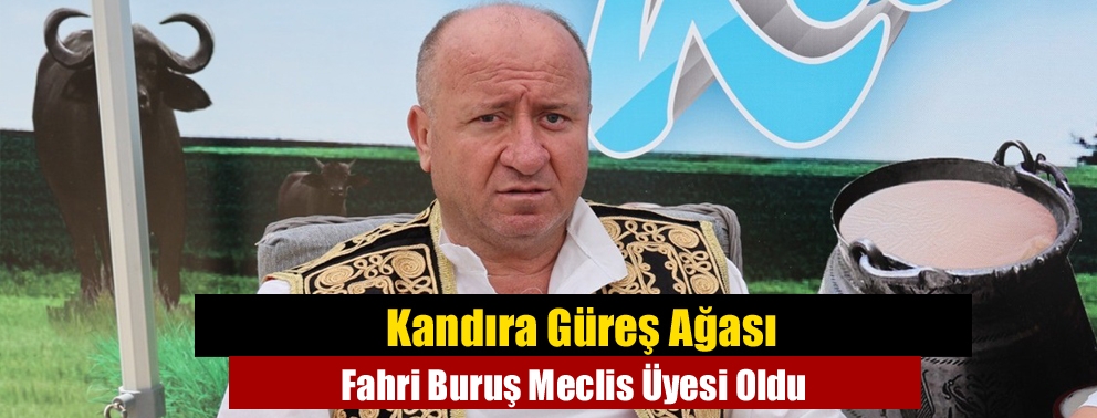Kandıra Güreş Ağası Fahri Buruş Meclis Üyesi Oldu