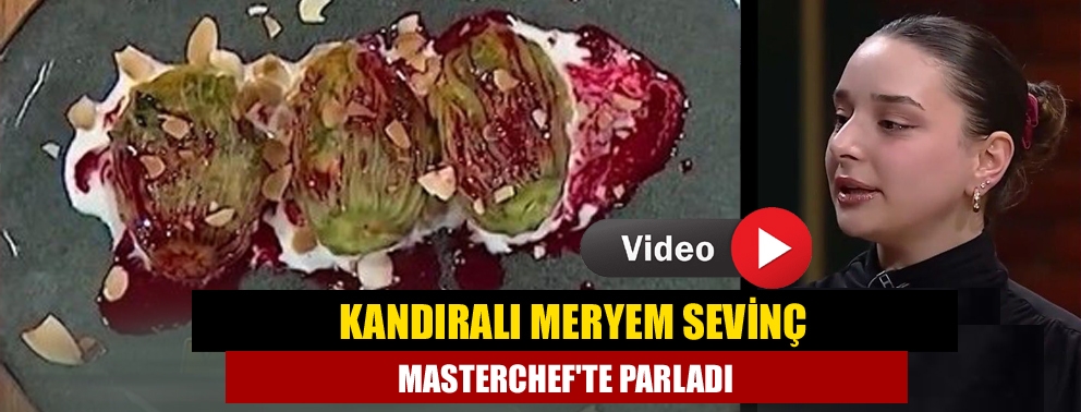 Kandıralı Meryem Sevinç MasterChef'te Parladı