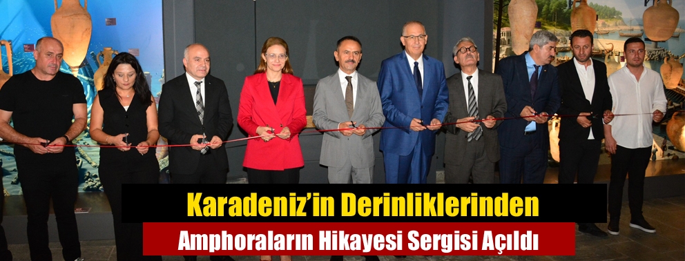 Karadeniz’in Derinliklerinden Amphoraların Hikayesi Sergisi Açıldı