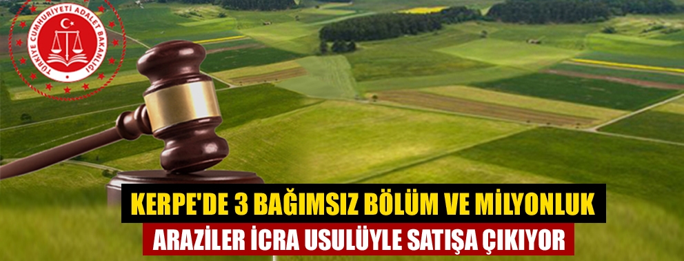 Kerpe'de 3 Bağımsız Bölüm ve Milyonluk Araziler İcra Usulüyle Satışa Çıkıyor